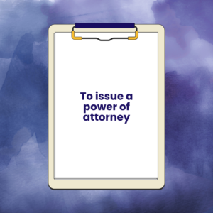 To issue a power of attorney